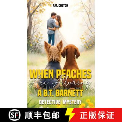 【3-4周达】精装 When Peaches Are Alluring: A B.T. Barnett Detective Mystery (B.T. Barnett, Private In... [9798295559495]