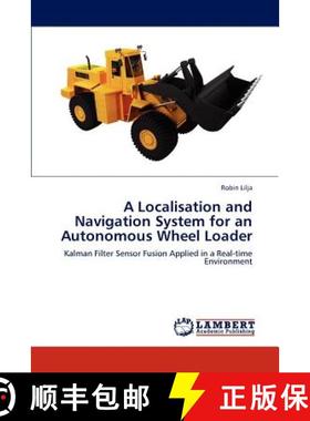 预订 A Localisation and Navigation System for an Autonomous Wheel Loader [9783845417080]