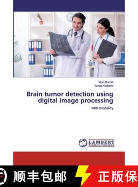 预订 Brain tumor detection using digital image processing [9786200288875]