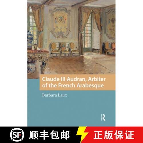 【3-4周达】Claude III Audran, Arbiter of the French Arabesque [9781041177050]