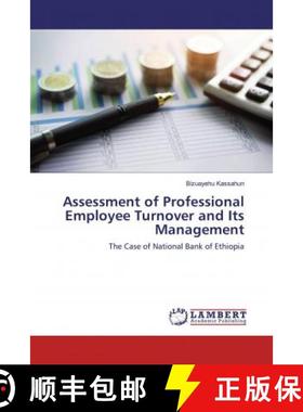 预订 Assessment of Professional Employee Turnover and Its Management [9783659744198]
