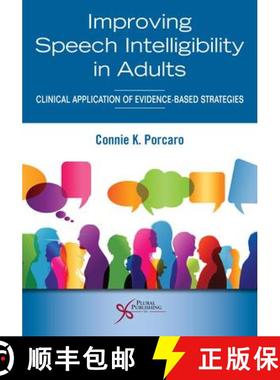 【3-4周达】Improving Speech Intelligibility in Adults : Clinical Application of Evidence-Based Strate... [9781635503579]
