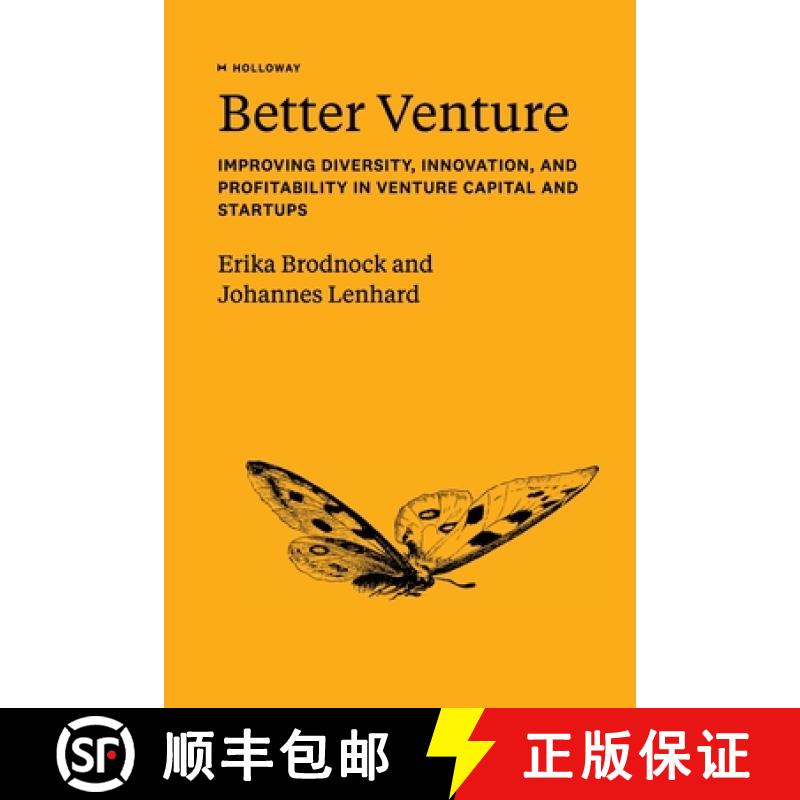 【2-3周达】Better Venture: Improving Diversity, Innovation, and Profitability in Venture Capital and ... [9781952120343]