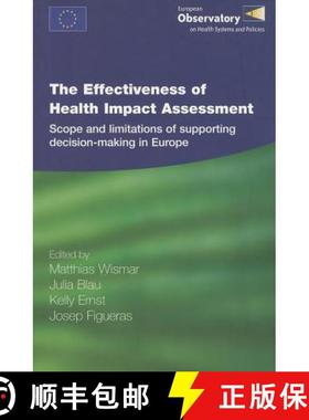 【3-4周达】The Effectiveness of Health Impact Assessment: Scope and Limitations of Supporting Decisio... [9789289072953]