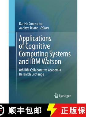 【3-4周达】Applications of Cognitive Computing Systems and IBM Watson : 8th IBM Collaborative Academi... [9789811064173]