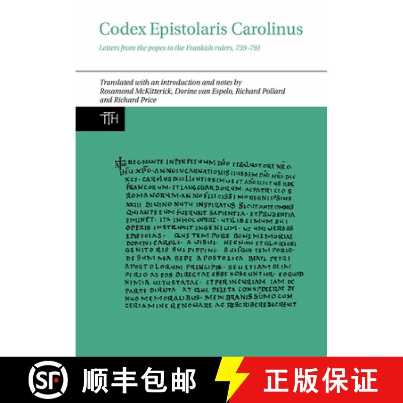 【3-4周达】Codex Epistolaris Carolinus: Letters from the popes to the Frankish rulers, 739-791: 77 (T... [9781800348714]