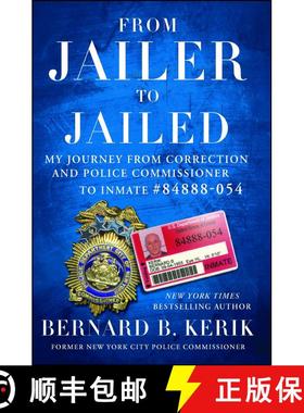 【3-4周达】From Jailer to Jailed: My Journey from Correction and Police Commissioner to Inmate #84888... [9781476783710]