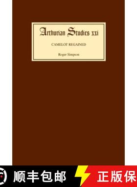 【3-4周达】Camelot Regained - The Arthurian Revival and Tennyson 1800-1849: The Arthurian Revival and... [9780859913003]