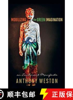 【3-4周达】Mobilizing the Green Imagination : An Exuberant Manifesto [9780865717091]