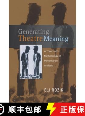 【3-4周达】Generating Theatre Meaning: A Theory and Methodology of Performance Analysis [9781845192525]