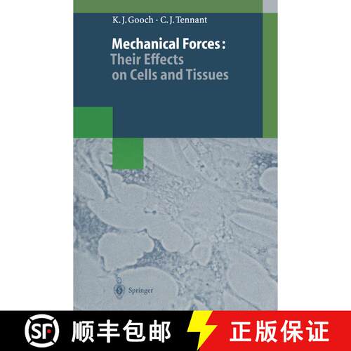 【3-4周达】Mechanical Forces: Their Effects on Cells and Tissues [9783662034224]