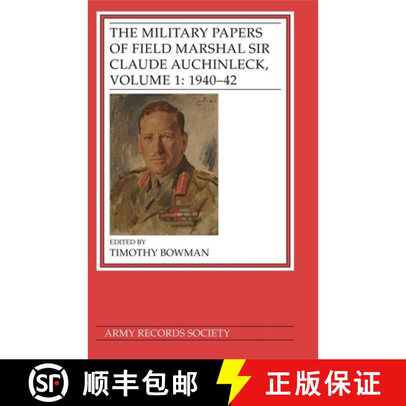 【3-4周达】The Military Papers of Field Marshal Sir Claude Auchinleck, Volume 1: 1940-42 [9781838387709]