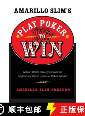【3-4周达】Amarillo Slim's Play Poker to Win: Million Dollar Strategies from the Legendary World Seri... [9780060817558]