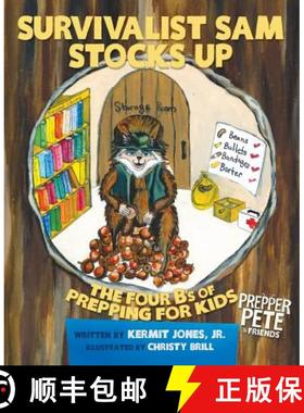 预订 Prepper Pete's Survivalist Sam Stocks Up: The Four B's of Prepping for Kids [9781624870378]