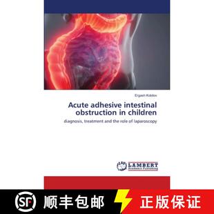 预订 Acute adhesive intestinal obstruction in children [9786202667500]