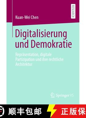 【3-4周达】Digitalisierung und Demokratie : Repräsentation, digitale Partizipation und ihre rechtlic... [9783658462628]