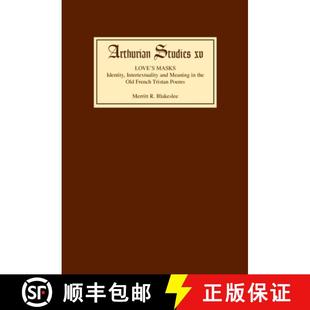 【3-4周达】Love`s Masks - Identity, Intertextuality and Meaning in the Old French Tristan Poems: Iden... [9780859912648]