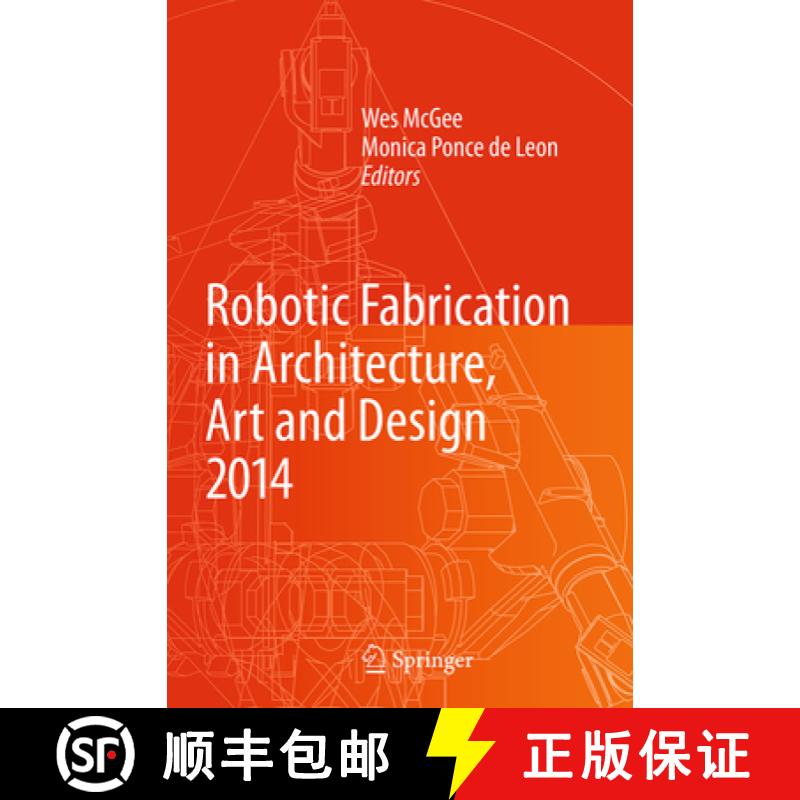 【3-4周达】Robotic Fabrication in Architecture, Art and Design 2014 [9783319358031]
