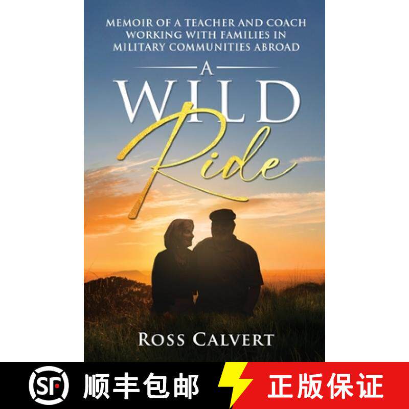 【3-4周达】A Wild Ride: Memoir of a Teacher and Coach Working with Families in Military Communities A... [9798987872819]