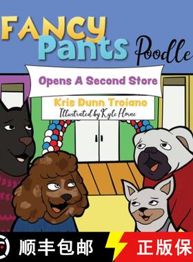 【3-4周达】Fancy Pants Poodle Opens A Second Store: Fancy Pants Poodle: Pawsitively Entrepreneurial A... [9798892694117]