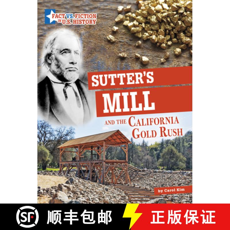 预订 Sutter's Mill and the California Gold Rush: Separating Fact from Fiction [9781666339659]