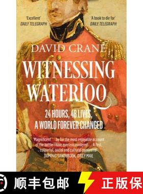 【3-4周达】Witnessing Waterloo: 24 Hours, 48 Lives, A World Forever Changed [9780007358380]