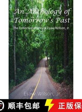【3-4周达】An Anthology of Tomorrow's Past: The Collected Works of Esaw Wilson [9780997089707]
