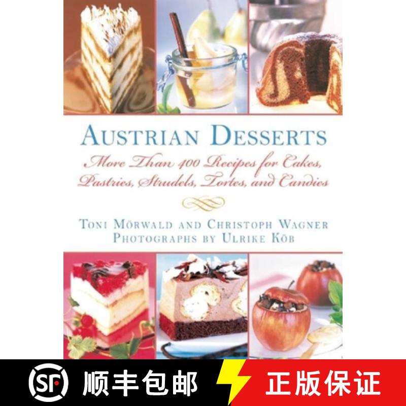 【3-4周达】Austrian Desserts: Over 400 Cakes, Pastries, Strudels, Tortes, and Candies [9781616084349]