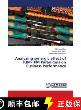预订 Analyzing synergic effect of TQM-TPM Paradigms on Business Performance [9783659200120]