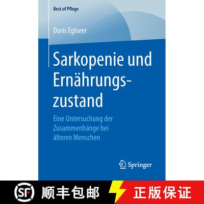 【3-4周达】Sarkopenie und Ernährungszustand : Eine Untersuchung der Zusammenhänge bei älteren Mens... [9783658151591]