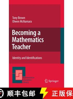 【3-4周达】Becoming a Mathematics Teacher : Identity and Identifications [9789400735279]