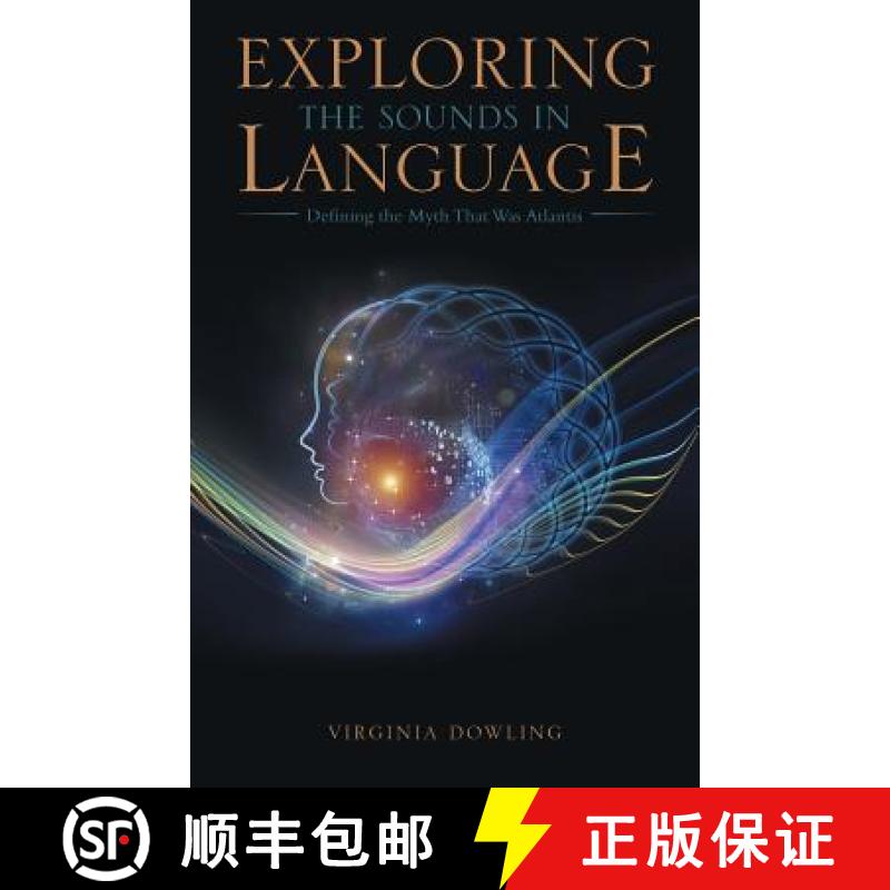 【3-4周达】Exploring the Sounds in Language: Defining the Myth That Was Atlantis [9781504302258]