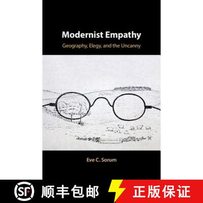 【3-4周达】精装 Modernist Empathy: Geography, Elegy, and the Uncanny [9781108498722]