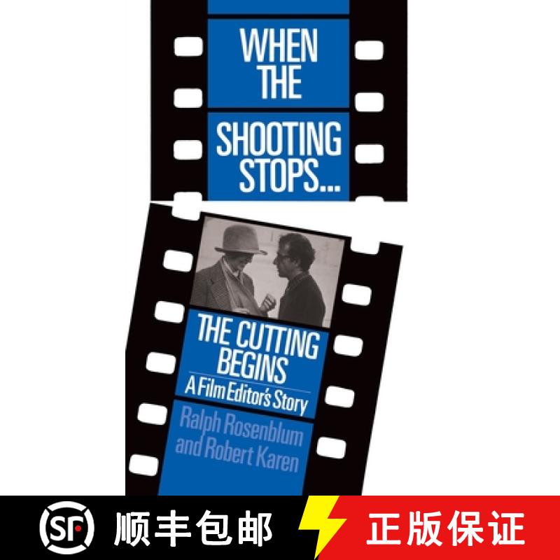 【3-4周达】When the Shooting Stops ... the Cutting Begins: A Film Editor's Story [9780306802720]