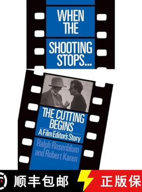 【3-4周达】When the Shooting Stops ... the Cutting Begins: A Film Editor's Story [9780306802720]