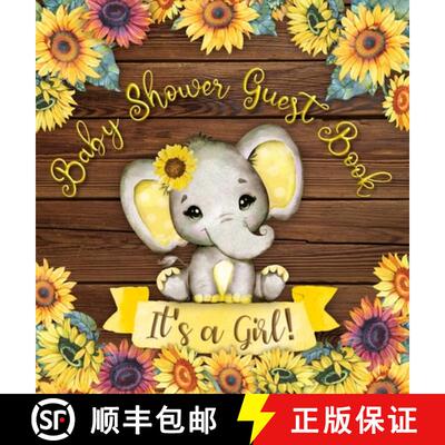 【3-4周达】精装 Baby Shower Guest Book: It's a Girl! Elephant & Rustic Wooden Sunflower Yellow Floral... [9788395823794]