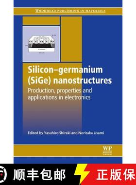 【3-4周达】Silicon-Germanium (SiGe) Nanostructures: Production, Properties and Applications in Electr... [9780081017395]