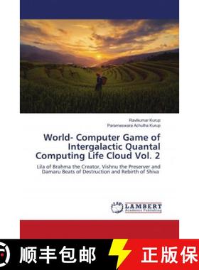 预订 World- Computer Game of Intergalactic Quantal Computing Life Cloud Vol. 2 [9786203200386]
