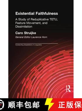 【3-4周达】Existential Faithfullness : A Study of Reduplicative TETU, Feature Movement and Dissimulation [9780415867085]
