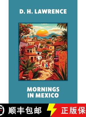 【3-4周达】Mornings in Mexico (Warbler Classics Annotated Edition) [9781959891895]