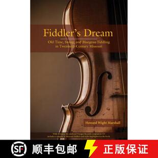 预订 Fiddler's Dream: Old-Time, Swing, and Bluegrass Fiddling in Twentieth-Century Missouri [9780826221216]