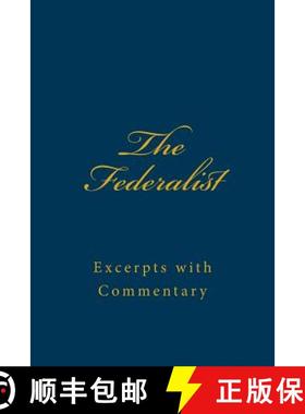 【3-4周达】The Federalist: Excerpts with Commentary [9780997018103]