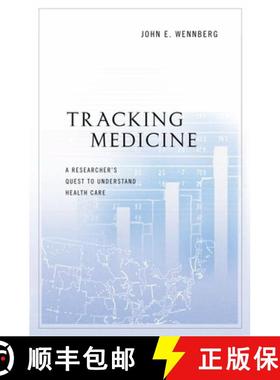 【3-4周达】Tracking Medicine: A Researcher's Quest to Understand Health Care [9780199731787]