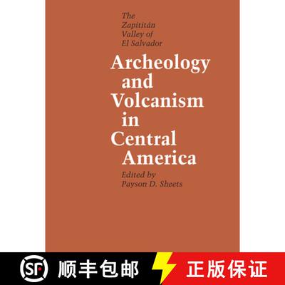 【3-4周达】Archeology and Volcanism in Central America: The Zapotitán Valley of El Salvador [9780292741690]