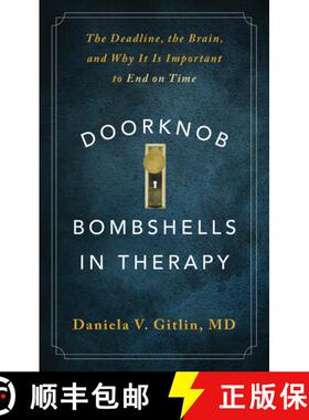 【3-4周达】Doorknob Bombshells in Therapy: The Deadline, the Brain, and Why It Is Important to End on... [9781324052593]