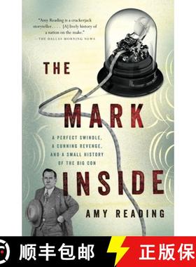 预订 The Mark Inside: A Perfect Swindle, a Cunning Revenge, and a Small History of the Big Con [9780307473592]