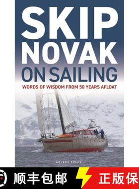【3-4周达】Skip Novak on Sailing : Words of Wisdom from 50 Years Afloat [9781399414746]