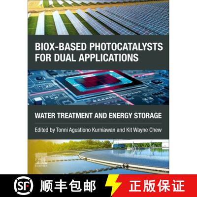 【3-4周达】BiOX-based Photocatalysts for Dual Applications: Water Treatment and Energy Storage [9780443238611]