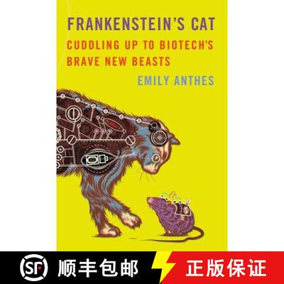 预订 Frankenstein's Cat: Cuddling Up to Biotech's Brave New Beasts [9780374158590]