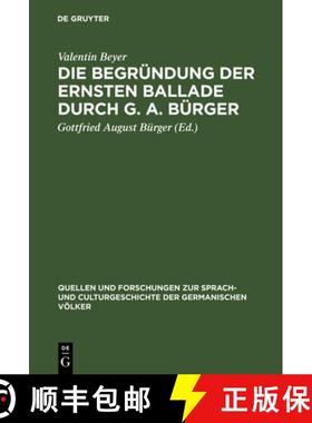 【3-4周达】Die Begründung der ernsten Ballade durch G. A. Bürger [9783110994704]
